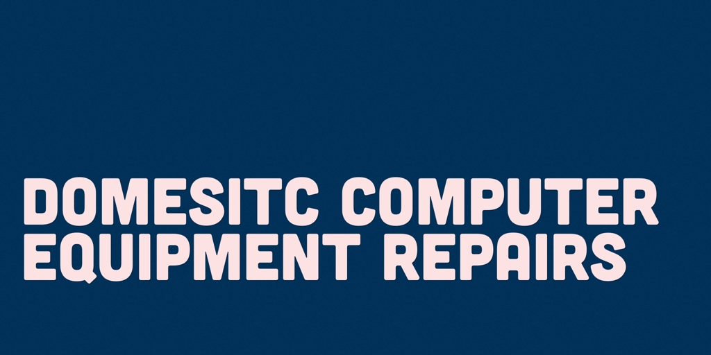 Domesitc Computer Equipment Repairs balaclava