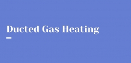 Ducted Gas Heating sherbrooke
