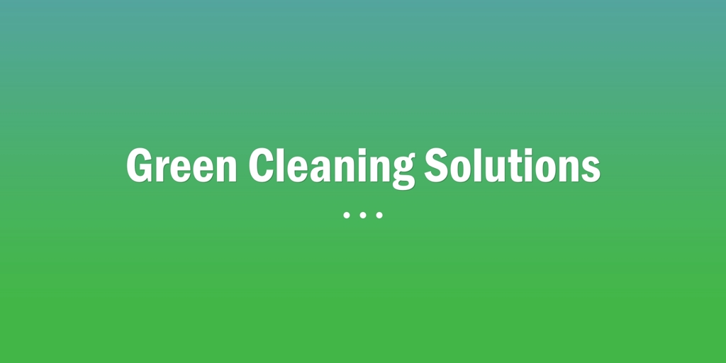 Green Cleaning Solutions Hampton Park