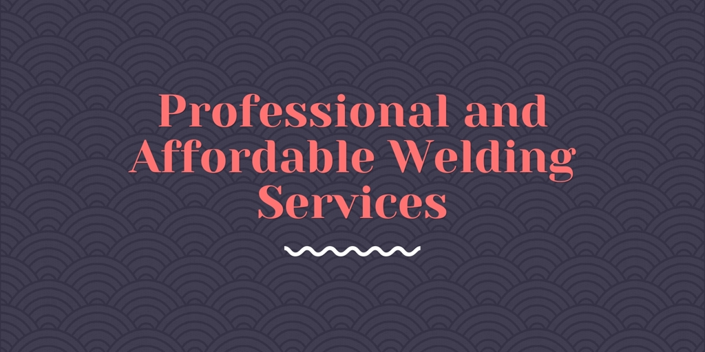 Professional and Affordable Welding Services Reservoir