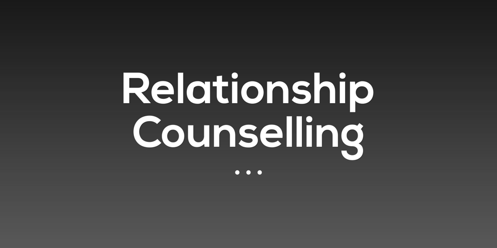 Relationship Counselling Glenorchy